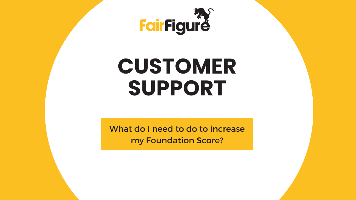 What do I need to do to increase my Foundation Score