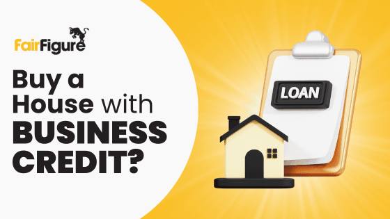 buy a house with business credit