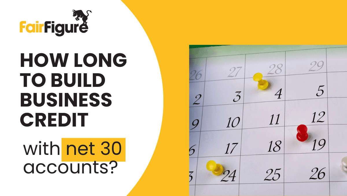 how long to build business credit with net 30